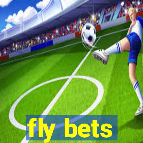 fly bets